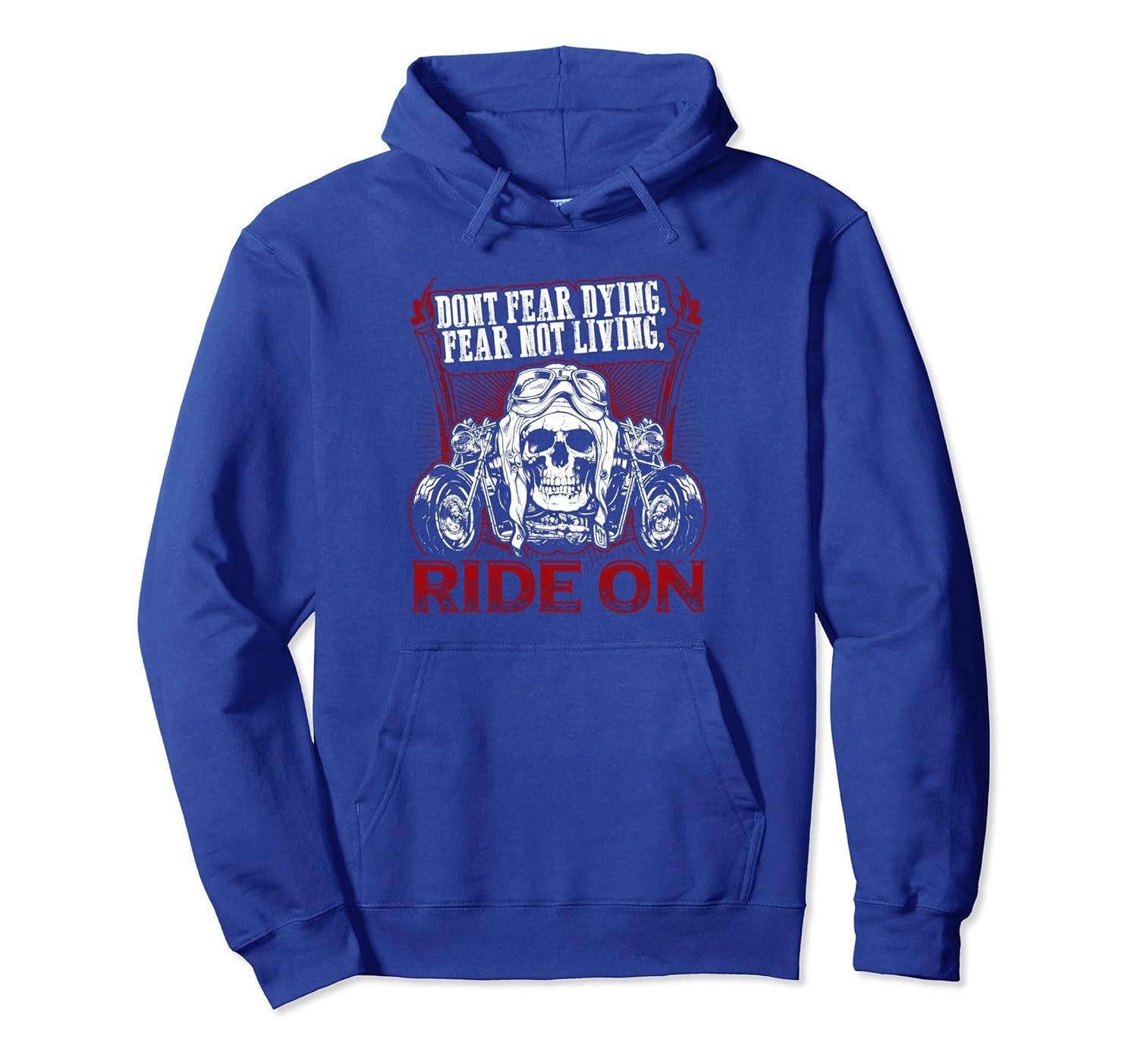 Motorcycle Hoodie Biker Ride On Don't Fear Dying Not Living-anz