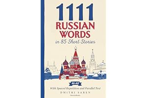 1111 Russian Words in 85 Short Stories: The Most Frequent Russian Words for Beginners (A1-A2) | With Spaced Repetition, Paral