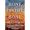 Bone of the Bone: Essays on America by a Daughter of the Working Class