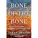 Bone of the Bone: Essays on America by a Daughter of the Working Class