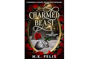 Charmed Beast: A Cinderella and Beauty and the Beast Retelling (The Favored's Curse Book 2)