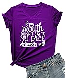 DANVOUYWomens If My Mouth Doesn't Say It My Face Definitely Will T Shirt
