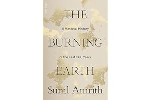 The Burning Earth: An Environmental History of the Last 500 Years