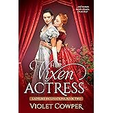 Her Vixen Actress: A Lesbian Regency Romance (Ladylike Inclinations Book 2)