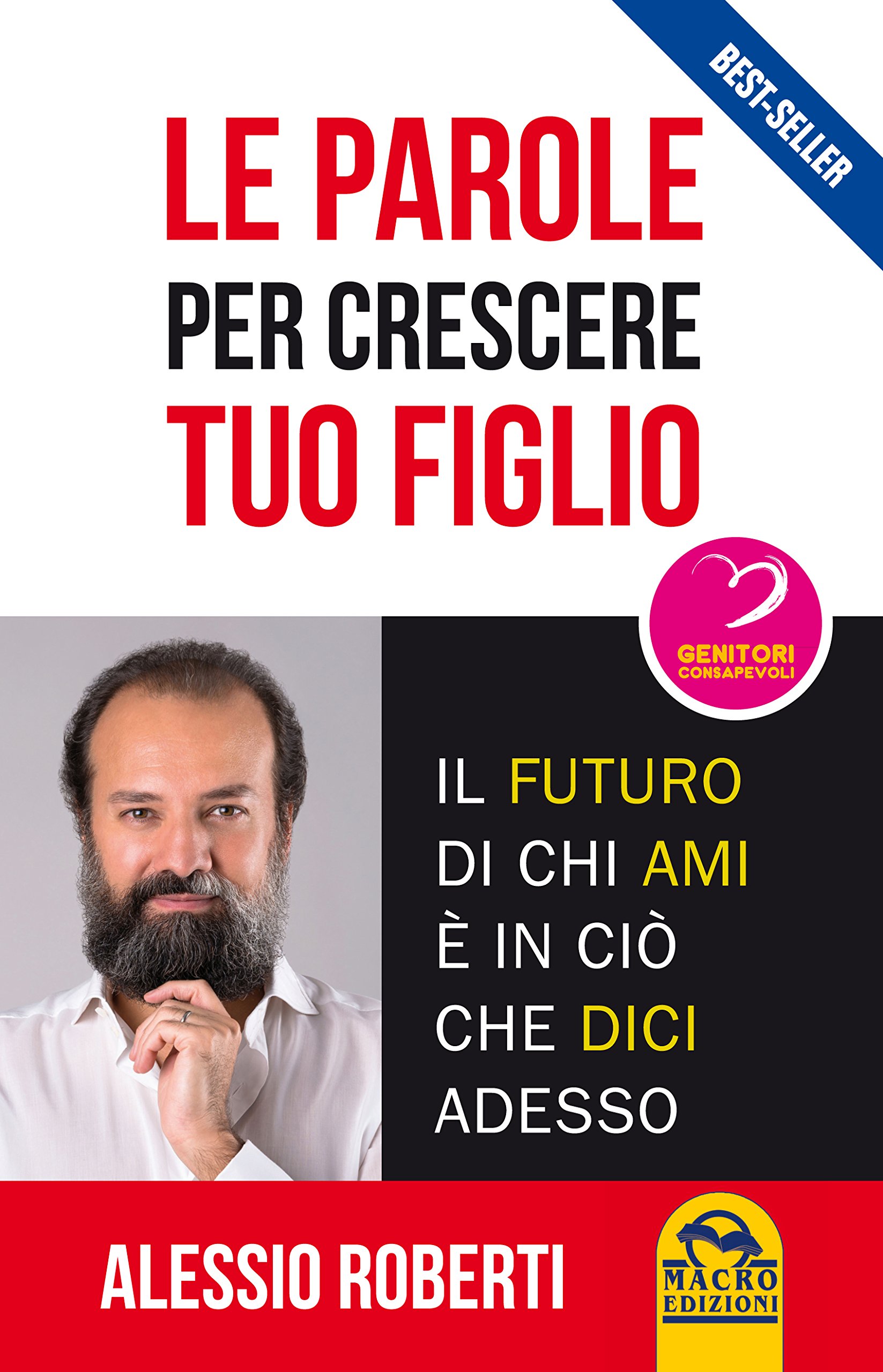 Le Parole Per Crescere Tuo Figlio Amazon It Roberti Alessio Libri