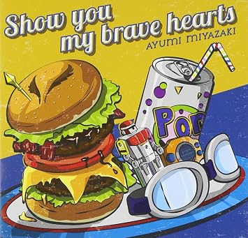 Show You My Brave Hearts 宮崎歩