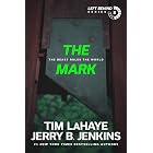 The Mark: The Beast Rules the World (Left Behind Book 8)