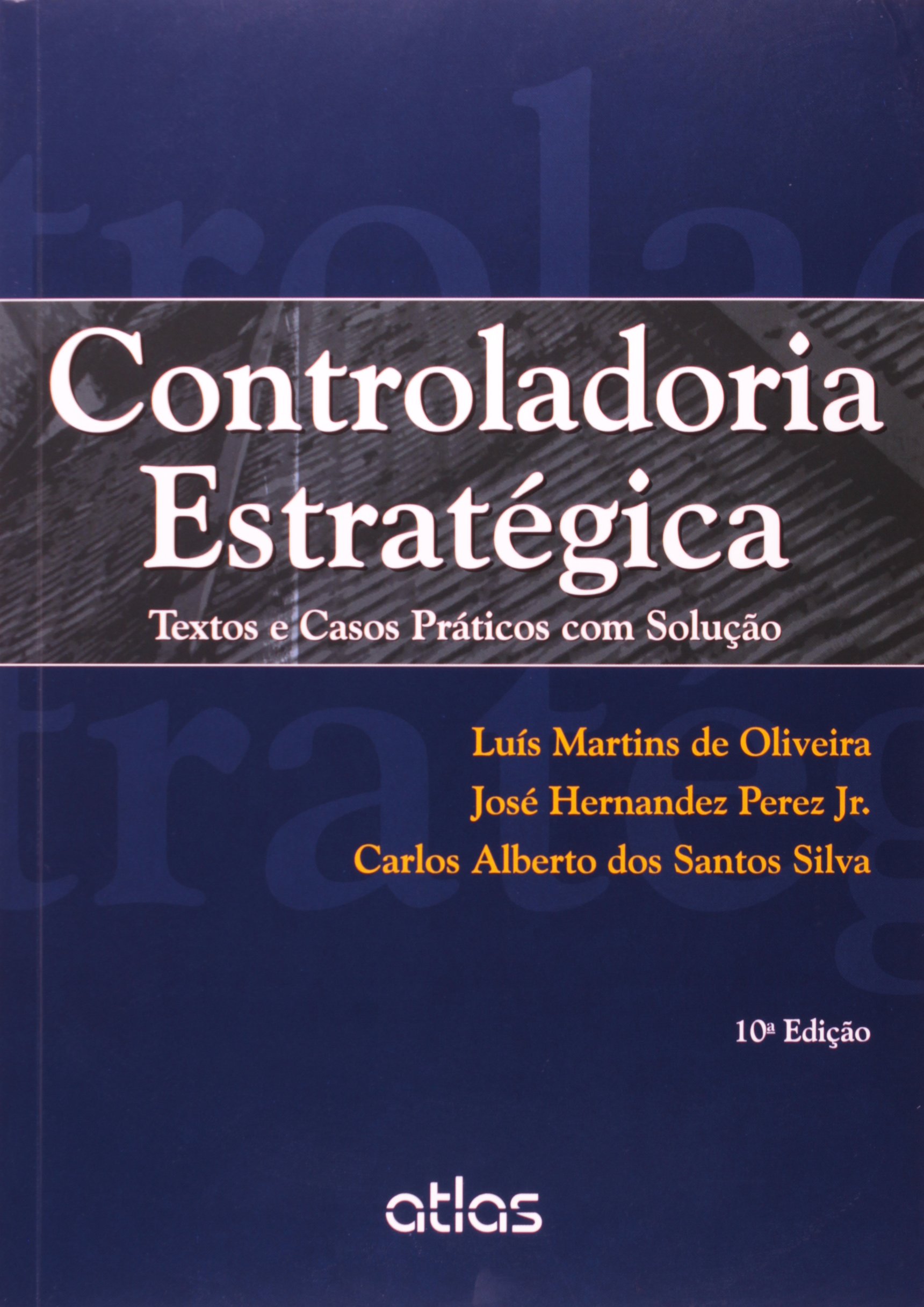 Controladoria Estratégica. Textos e Casos Práticos com Solução PDF Luís ...