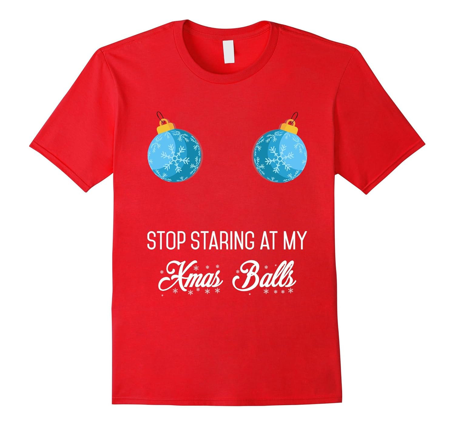 Stop Staring At My Xmas Balls Funny Xmas Tshirt-ANZ