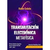 Transmutaci&oacute;n Electr&oacute;nica Metaf&iacute;sica (Spanish Edition)