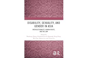 Disability, Sexuality, and Gender in Asia: Intersectionality, Human Rights, and the Law