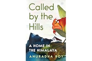 Called by the Hills: A Home in the Himalaya