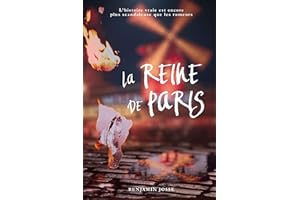 La Reine de Paris: La vie scandaleuse de La Goulue, la reine du Moulin Rouge. (French Edition)