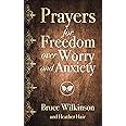 Prayers for Freedom over Worry and Anxiety (Freedom Prayers)
