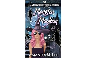 Monster Mayhem (A Luna Thorn Witchy Mystery Book 1)