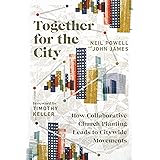 Together for the City: How Collaborative Church Planting Leads to Citywide Movements