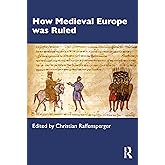 How Medieval Europe was Ruled