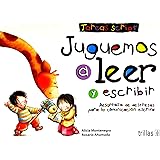 Juguemos a leer y escribir / Lets Play to Read and Write: Desarrollo de destrezas