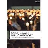 T&T Clark Handbook of Public Theology