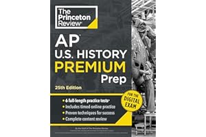Princeton Review AP U.S. History Premium Prep, 25th Edition: 6 Practice Tests + Digital Practice Online + Content Review (College Test Preparation)