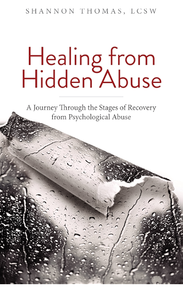 Healing From Hidden Abuse A Journey Through The Stages Of Recovery From Psychological Abuse Kindle Edition By Lcsw Shannon Thomas Health Fitness Dieting Kindle Ebooks Amazon Com