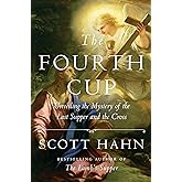 The Fourth Cup: Unveiling the Mystery of the Last Supper and the Cross