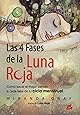 Las 4 Fases De La Luna Roja: Cómo sacar el mejor partido a cada fase de tu ciclo menstrual (Taller de la hechicera)