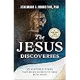 The Jesus Discoveries: 10 Historic Finds That Bring Us Face-to-Face with Jesus