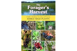 The Forager's Harvest: A Guide to Identifying, Harvesting, and Preparing Edible Wild Plants