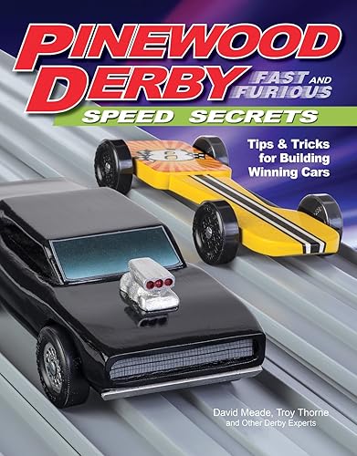 Download Pinewood Derby Fast and Furious Speed Secrets: Tips & Tricks for Building Winning Cars PDF