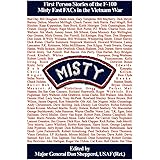 Misty: First Person Stories of the F-100 Fast FACs in the Vietnam War