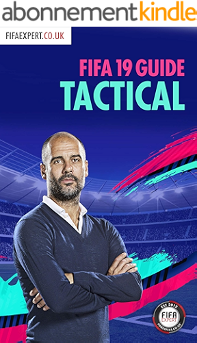 Download FIFA 19 Tactical Guide: FIFA 19 Tips for Formations, Custom Tactics and Player Instructions (FIFA Tactical Guide Book 2) (English Edition) PDF