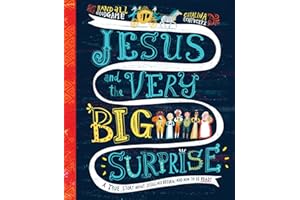 Jesus and the Very Big Surprise Storybook: A True Story about Jesus, His Return, and How to Be Ready