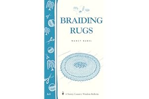 Braiding Rugs: A Storey Country Wisdom Bulletin A-03