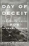 Day Of Deceit: The Truth About FDR and Pearl Harbor