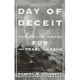 Day Of Deceit: The Truth About FDR and Pearl Harbor