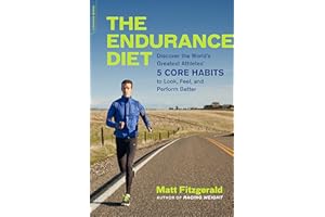 The Endurance Diet: Discover the 5 Core Habits of the World's Greatest Athletes to Look, Feel, and Perform Better