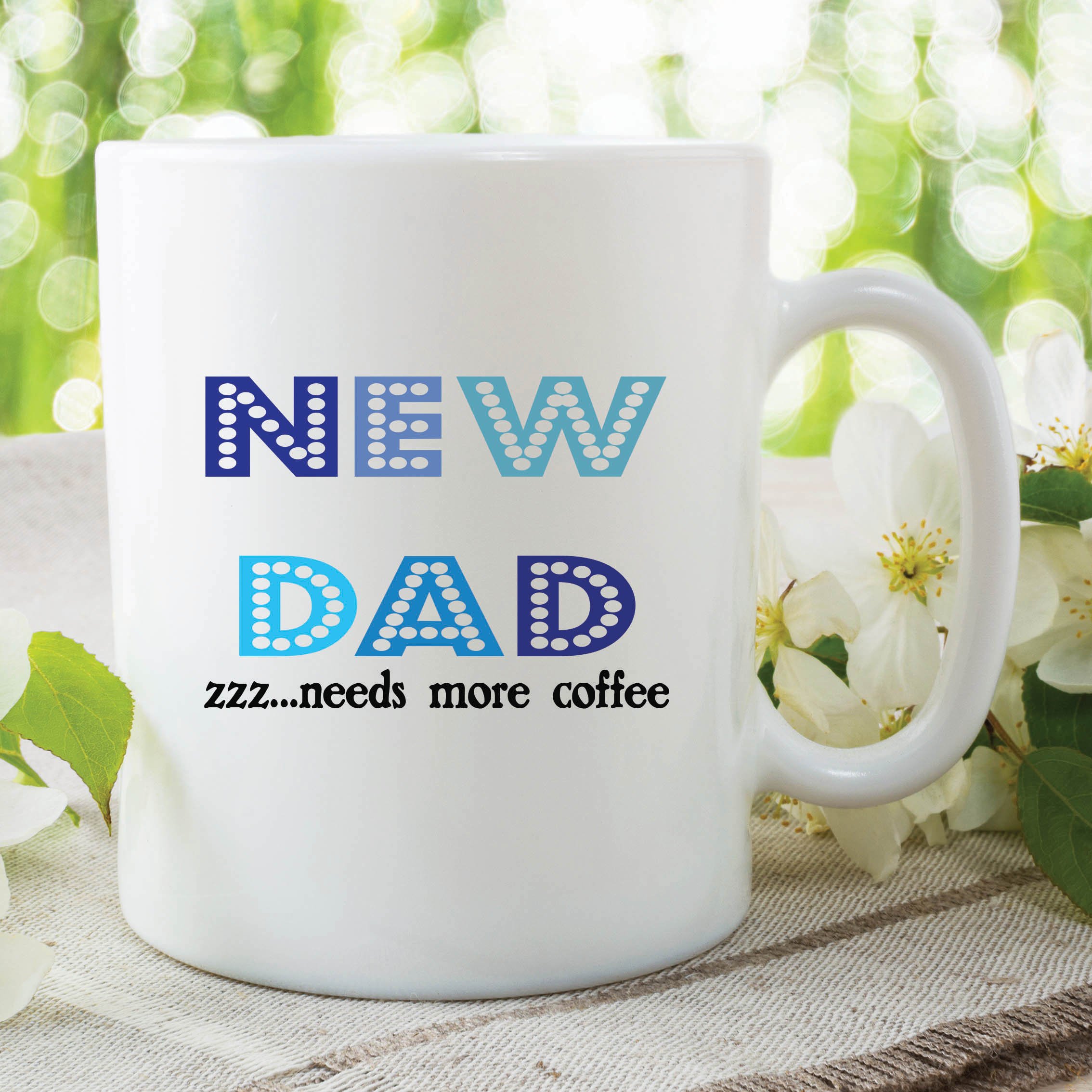 Funny Novelty Mugs New Daddy Need More Coffee Gift Work Coffee Cup WSDMUG339