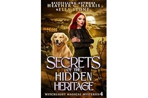 Secrets of the Hidden Heritage: An Urban Fantasy Novel (Witchlight Magical Mysteries Book 4)