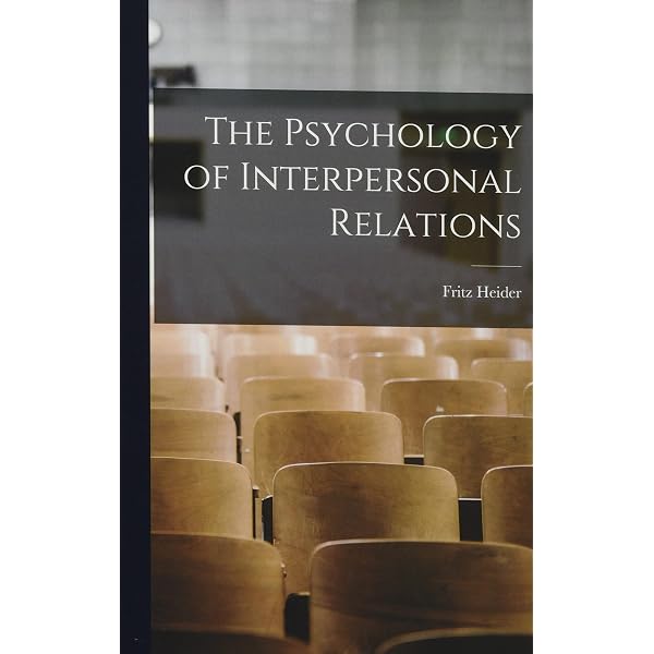 Psychology of Interpersonal Relations: Fritz Heider: 9780471368335
