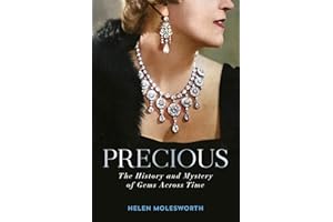 Precious: The History and Mystery of Gems Across Time
