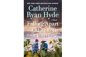 Falling Apart and Other Gifts from the Universe: A Novel
