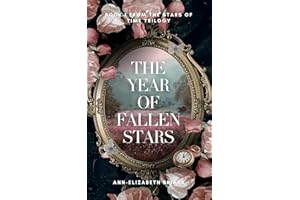 The Year of Fallen Stars: Victorian Time Travel Romantic Suspense (The Stars of Time Trilogy Book 1)