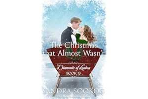 The Christmas that Almost Wasn't (Diamonds of London Book 13)