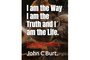 I am the Way I am the Truth and I am the Life.: The very important things that were stated to the Disciples of the Lord Jesus
