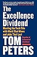 The Excellence Dividend: Meeting the Tech Tide with Work That Wows and Jobs That Last