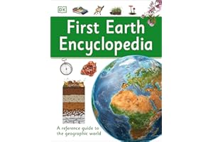 First Earth Encyclopedia: A First Reference Guide to the Geographic World