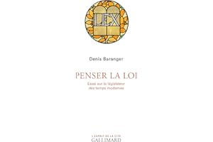 Penser la loi. Essai sur le législateur des temps modernes (French Edition)