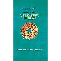 A Treasury of Rumi: Guidance on the Path of Wisdom and Unity (Treasury in Islamic Thought and Civilization) book cover