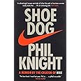 Shoe Dog: A Memoir by the Creator of NIKE